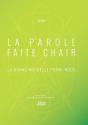 La Parole Faite Chair - Preview