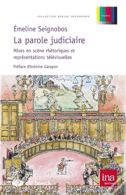 Capa do artigo La Parole Judiciaire ; Mise En Scène Rhétorique Et Représentations Télévisuelles