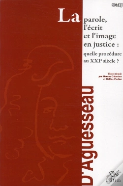 Capa do artigo La Parole, L'Ecrit Et L'Image En Justice : Quelle Procedure Au Xxi E  Siecle ?
