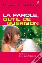 La Parole, Outil De Guerison