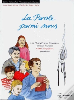 Capa do artigo La Parole Parmi Nous ; Année Liturgique A