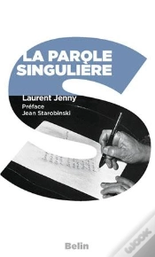 Capa do artigo La Parole Singulière : Préface De Jean Starobinski