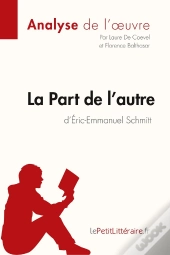La Part De L'Autre D'Eric-Emmanuel Schmitt