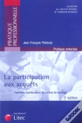 La Participation Aux Acquets ; Formules Commentees De Contrat De Mariage