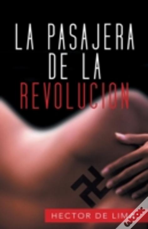 La Pasajera De La Revolucion