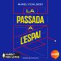 La Passada A L'Espai - Preview
