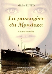 La Passagère Du Mendoza Et Autres Nouvelles