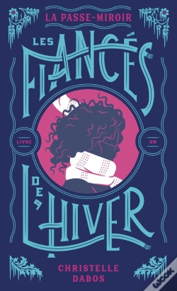 Capa do artigo La Passe-Miroir Tome 1 : Les Fiancés De L'Hiver