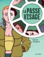 La Passe-Visage - Preview