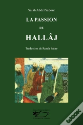 La Passion De Hallaj