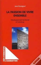 Capa do artigo La Passion De Vivre Ensemble ; Développement Territorial Et Handicap