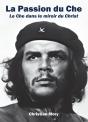 La Passion Du Che : Le Che Dans Le Miroir Du Christ - Preview