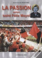 La Passion Selon St Felix Mayol