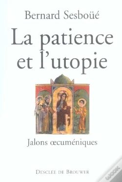 Capa do artigo La Patience Et L'Utopie : Jalons Oecuméniques