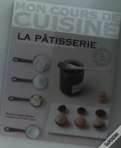 Capa do artigo La Pâtisserie ; 71 Recettes Illustrés Pas À Pas