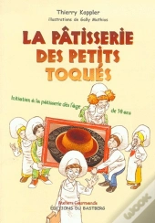 La Pâtisserie Des Petits Toqués