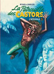 La Patrouille Des Castors : Intégrale Vol.5 : 1971-1975