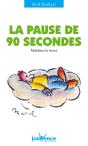 La Pause De 90 Secondes Maitrisez Le Stress - Preview