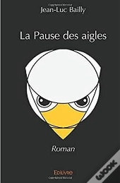 La Pause Des Aigles
