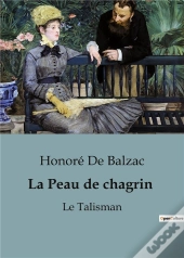 La Peau De Chagrin - Le Talisman
