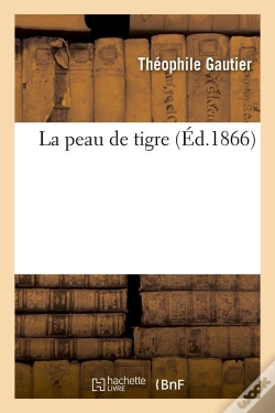 Capa do artigo La Peau De Tigre (Éd.1866)