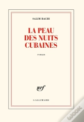 La Peau Des Nuits Cubaines