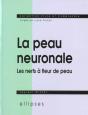 La Peau Neuronale Ou Les Nerfs À Fleur De Peau - Preview