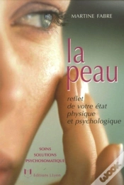 Capa do artigo La Peau - Reflet De Votre État Physique Et Psychologique