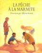 La Pèche À La Marmite - Preview