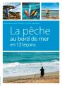La Pêche Au Bord De Mer En 12 Leçons - Preview