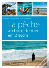 La Pêche Au Bord De Mer En 12 Leçons