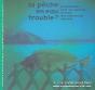 La Peche En Eau Trouble ?  Propositions Pour Une Gestion Durable Des Ressources Marines - Preview