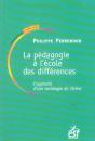 La Pedagogie A L Ecole Des Differences ; Fragments D Une Sociologie De L Echec - Preview