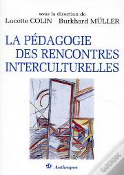 La Pédagogie ; Des Rencontres Interculturelles