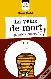 Capa do artigo La Peine De Mort, Ça Existe Encore !!!