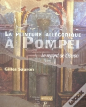 La Peinture Allégorique À Pompéi ; Le Regard De Cicéron