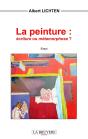 La Peinture : Écriture Ou Métamorphose ? - Preview