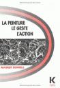 La Peinture, Le Geste, L'Action : L'Existentialisme En Peinture - Preview