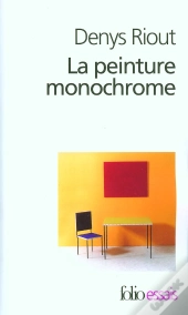 La Peinture Monochrome : Histoire Et Archéologie D'Un Genre