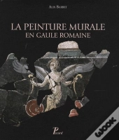 La Peinture Murale En Gaule Romaine