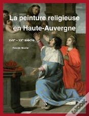 Capa do artigo La Peinture Religieuse En Haute Auvergne Xviie - Xxe Siecle