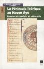 La Péninsule Ibérique Au Moyen Age ; Documents Traduits Et Présentés - Preview