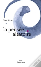 La Pensee Aleatoire