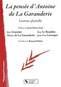 La Pensée D'Antoine De La Garanderie ; Lecture Plurielle