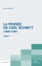 La Pensée De Carl Schmitt (1888-1985) Tome 1 - Preview
