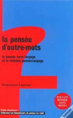 Capa do artigo La Pensee D'Outre Mots - La Pensee Sans Langage Et La Relation Pensee-Langage