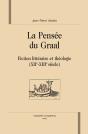 La Pensée Du Graal ; Fiction Littéraire Et Théologie (Xii-Xiii Siècle) - Preview