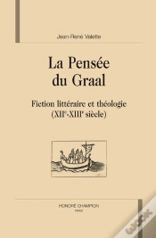Capa do artigo La Pensée Du Graal ; Fiction Littéraire Et Théologie (Xii-Xiii Siècle)