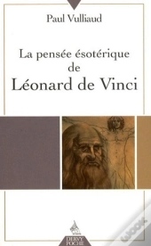 La Pensée Ésotérique De Léonard De Vinci