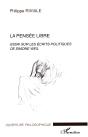La Pensée Libre : Essai Sur Les Écrits Politiques De Simone Weil - Preview
